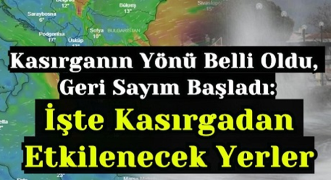Kasırganın Yönü Belli Oldu, Kasırganın Yönü Belli Oldu, Geri Sayım Başladı