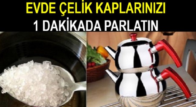 Evde Çelik Kaplarınızı 1 Dakikada Parlatın