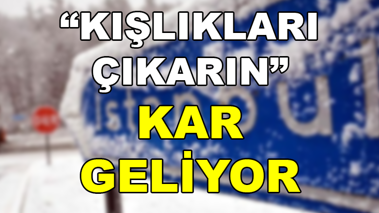 Kesin Uyarı Kışlıkları Çıkarın Kar Geliyor