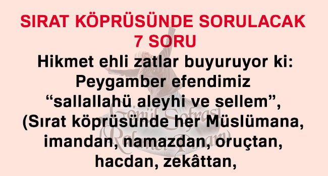 SIRAT KÖPRÜSÜNDE SORULACAK 7 SORU
