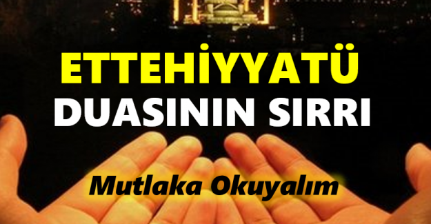 ETTEHİYYATÜ DUASININ MUHTEŞEM SIRRI