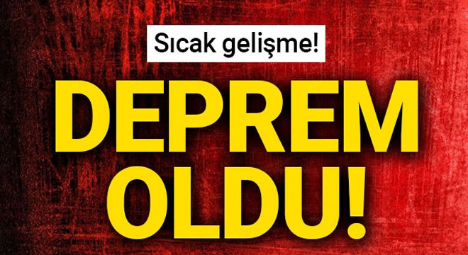 Akdeniz’de deprem oldu