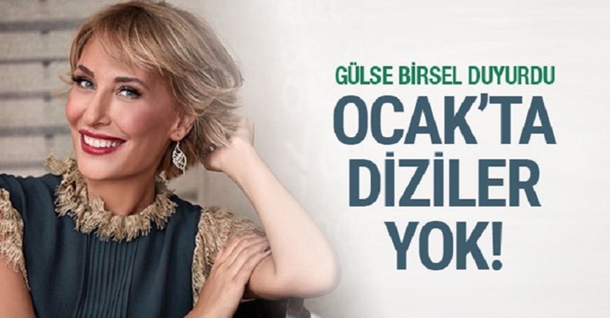 Gülse Birsel resmen açıkladı Ocak ayında hiçbir dizi yayınlanmayacak TRT hariç