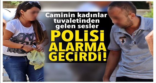 Caminin Kadınlar Tuvaletinden Gelen Değişik Sesler Polisi Alarma Geçirdi