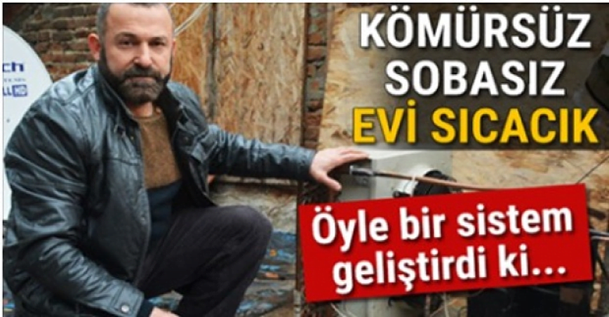 Evini Bu Yöntemle Bedava Isıtıyor ! Doğalgaz Faturasına Kömür Parasına Son