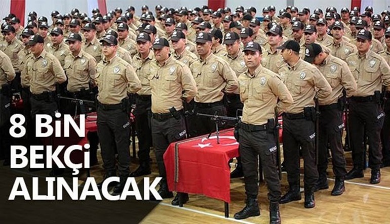 8 bin bekçi alınacak