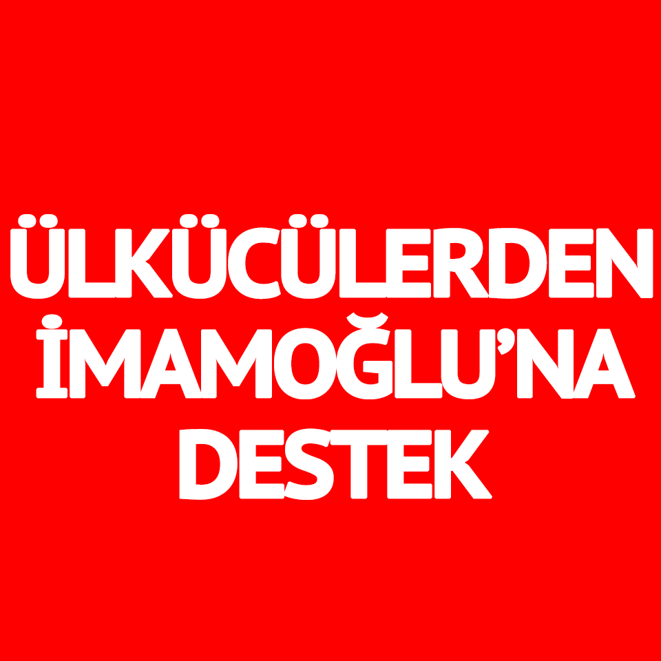 Son dakika: Eski Ülkücülerden İmamoğlu’na destek