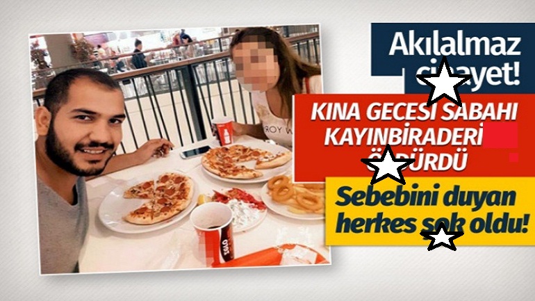 İzmirli genç kına gecesi günü kayınbiraderi tarafından…