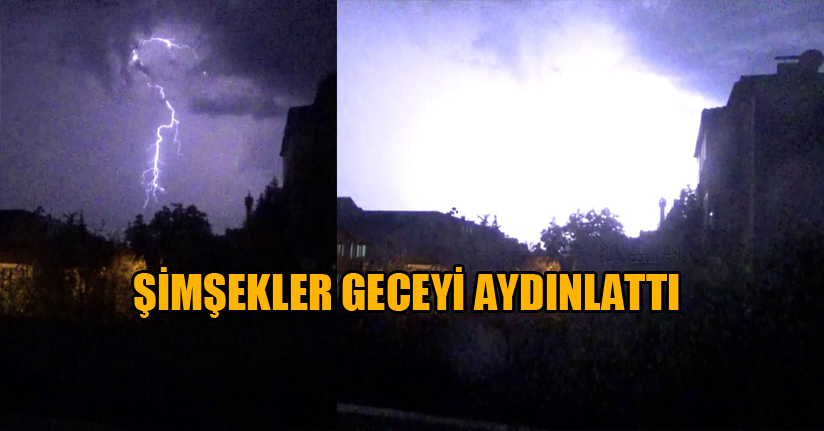 Şimşekler geceyi aydınlattı