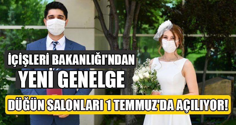 Düğün Salonları 1 Temmuz'da Açılıyor