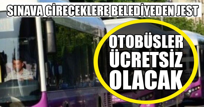 Sınava Gireceklere Belediyeden Jest