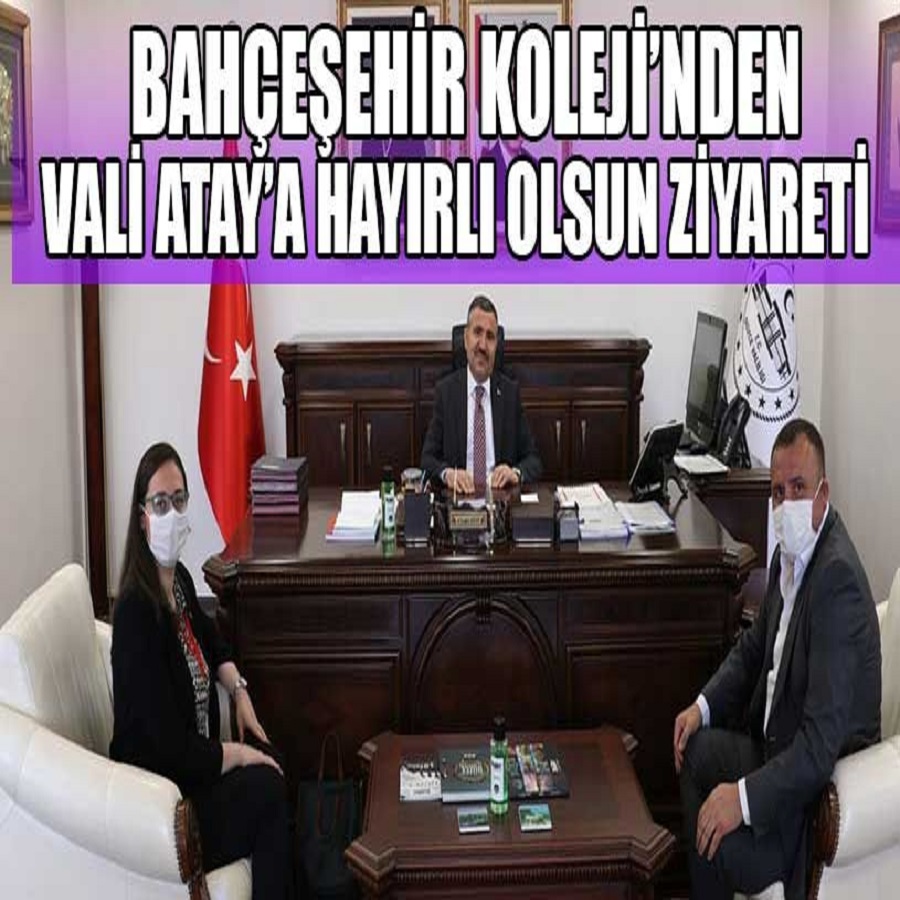 Bahçeşehir Koleji’nden Vali Atay’a Ziyaret
