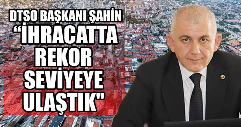 DTSO Başkanı Şahin’den Sanayicilere Teşekkür