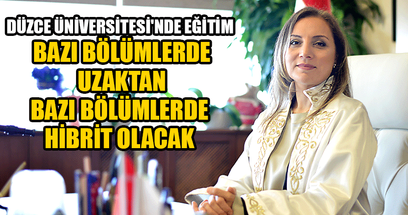 Düzce Üniversitesi Eğitim Modelini Açıkladı