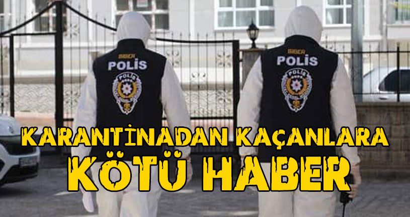 Karantina Kaçaklarına Kötü Haber