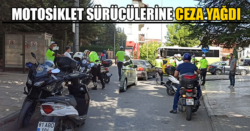 Motosiklet Sürücülerine Ceza Yağdı