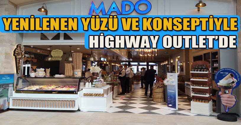 MADO, BAŞTAN AŞAĞIYA YENİLENEN YÜZÜYLE HIGHWAY’DE!
