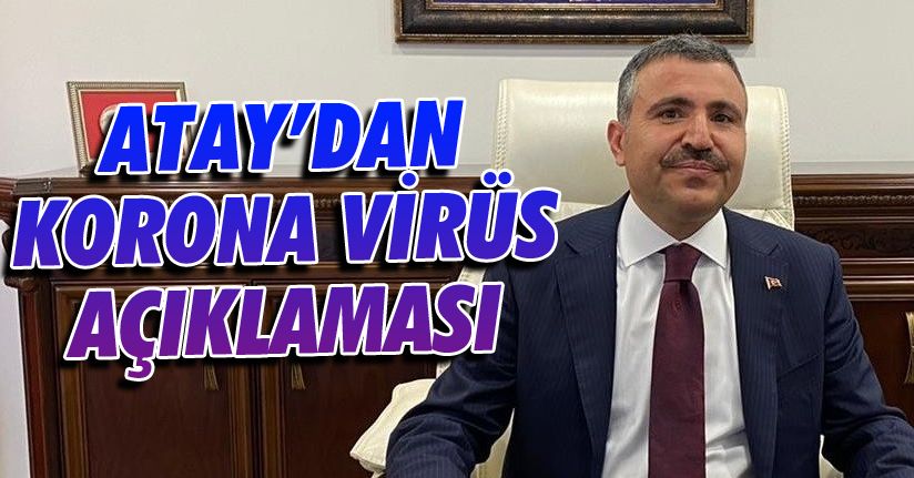 Vali Atay: Salgında hepimiz birbirimize karşı sorumluyuz