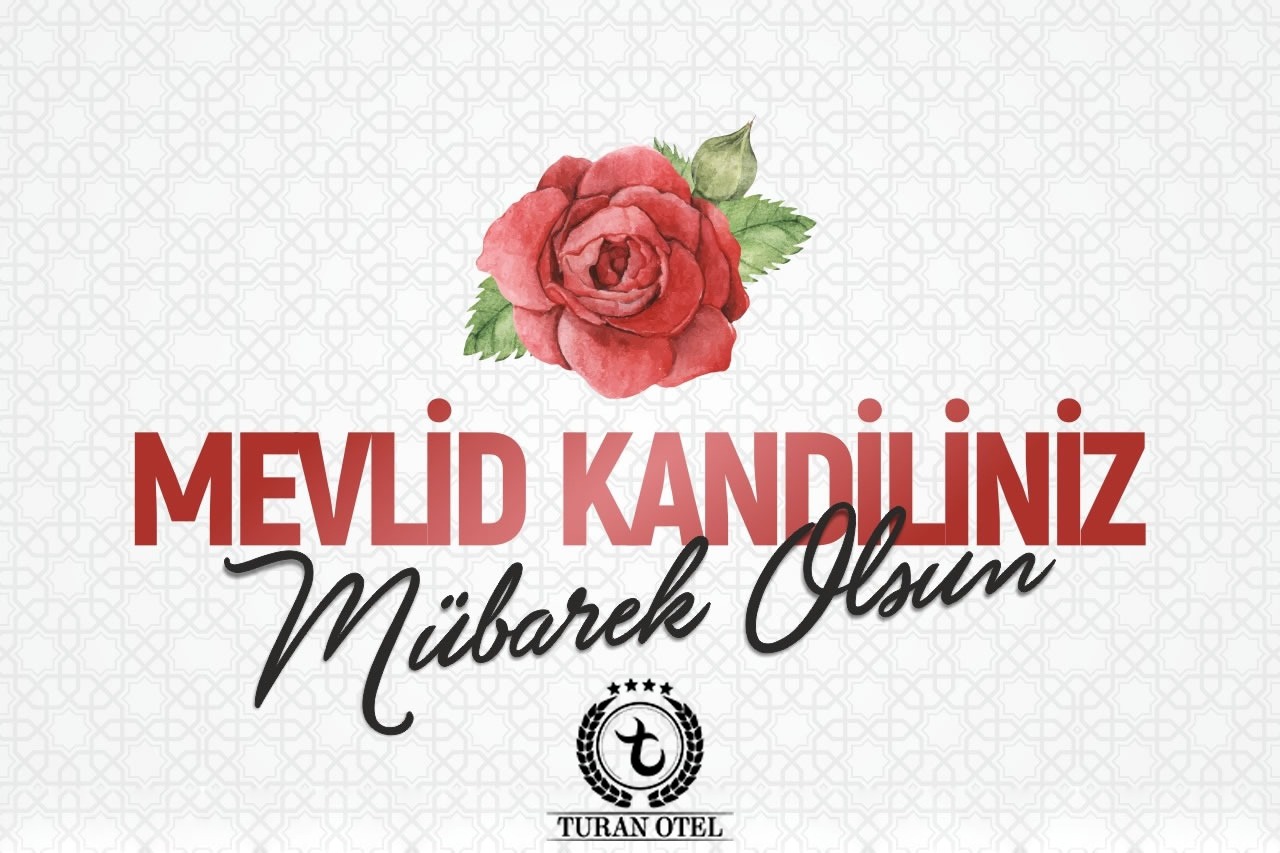Turan Otel Mevlid Kandilini Kutladı