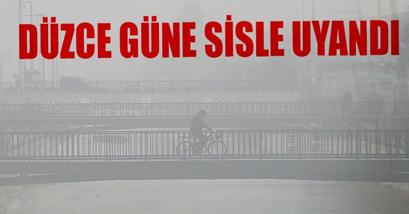 Sabah Saatlerinde Yoğun Sis Etkili Oldu