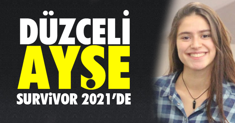 Düzceli Ayşe Surviver'de