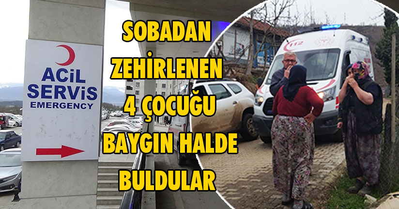 Sobadan Zehirlenen 4 Çocuğu Baygın Halde Buldular