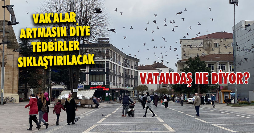 Vak'alar Artmasın Diye Tedbirler Sıklaştırılacak