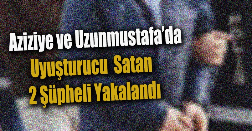 2 şüpheli yakalandı