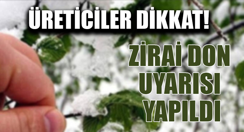 Meteoroloji’den Zirai Don Uyarısı