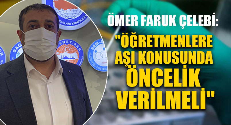 Öğretmenlere Aşı Konusunda Öncelik Verilmeli