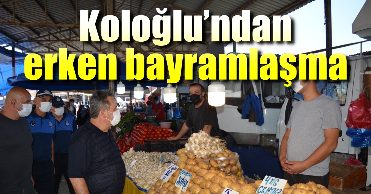 Koloğlu’ndan erken bayramlaşma