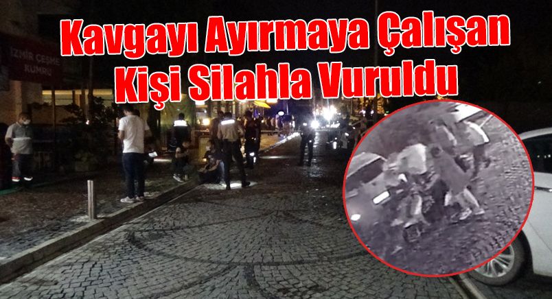 Kavgayı Ayırmaya Çalışan Kişi Silahla Vuruldu