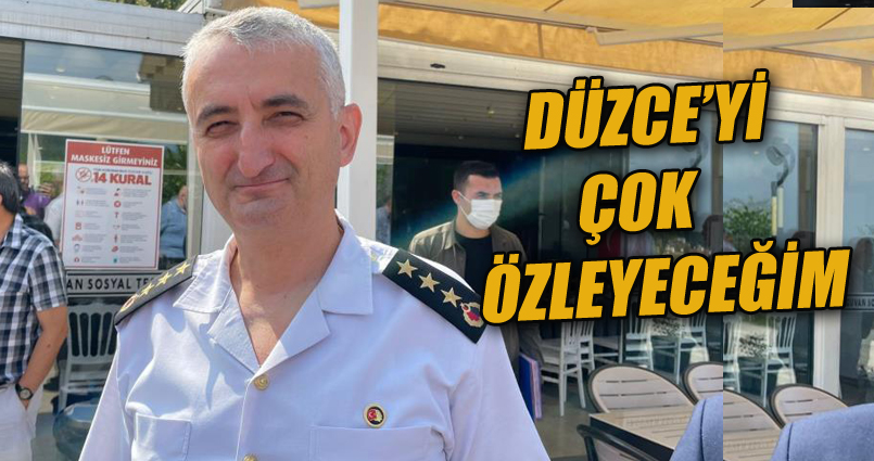 Albay Çetinkaya, Düzce’ye veda etti
