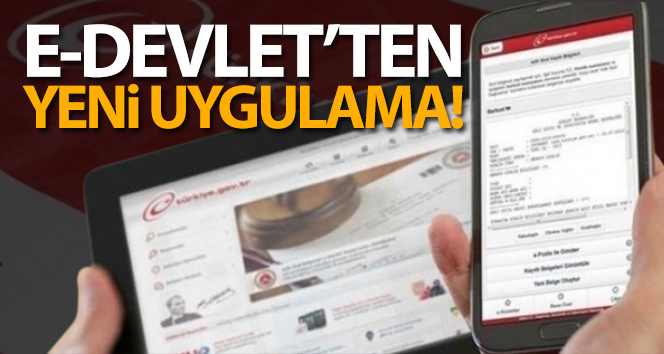 E-Devlet'ten yeni uygulama!