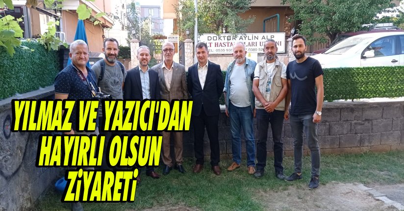 Yılmaz ve Yazıcı'dan Hayırlı Olsun Ziyareti