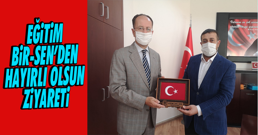 Eğitim Bir-Sen’den hayırlı olsun ziyareti