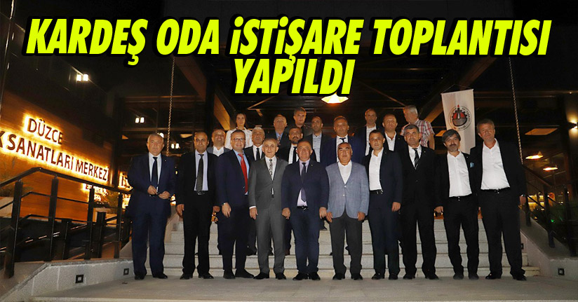 Kardeş oda istişare toplantısı yapıldı