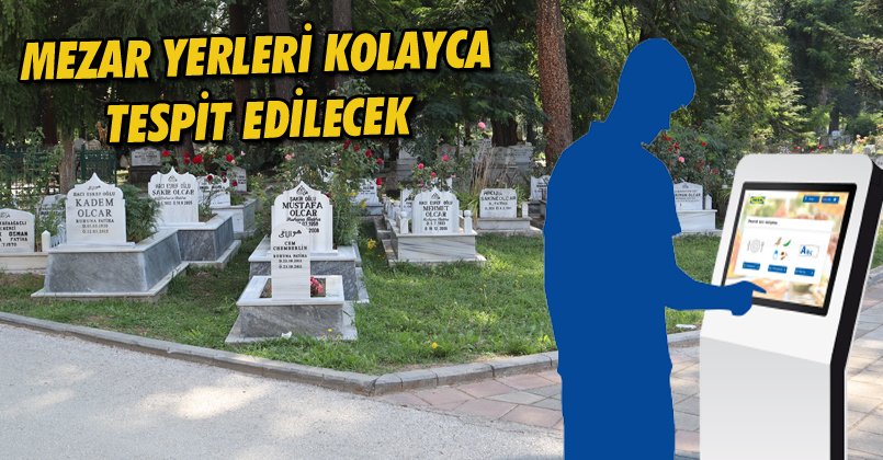 Mezarlık Bilgi Sistemi Kuruyor