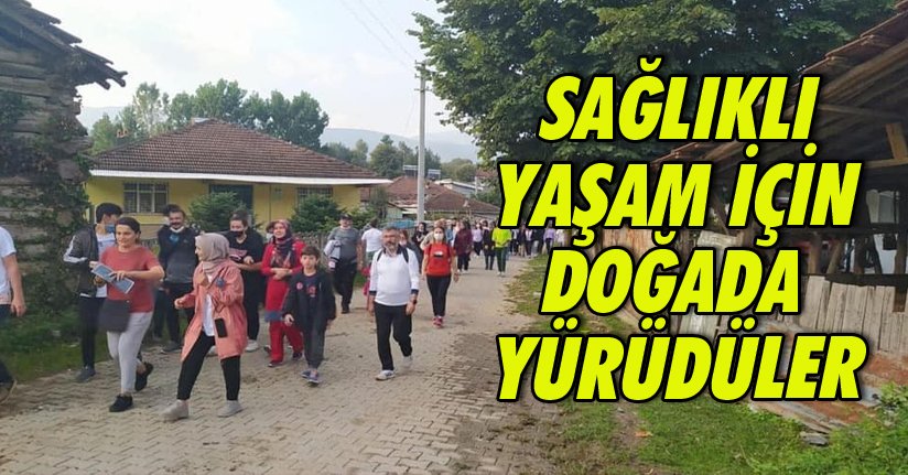 Sağlıklı Yaşam İçin Doğada Yürüdüler