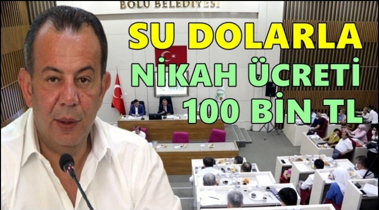 Bolu’da yabancılara nikah 100 bin lira, su dolarla