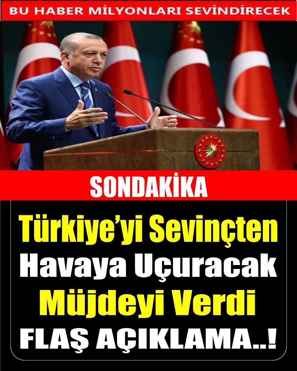 Başkan Erdoğan Müjdeyi Verdi