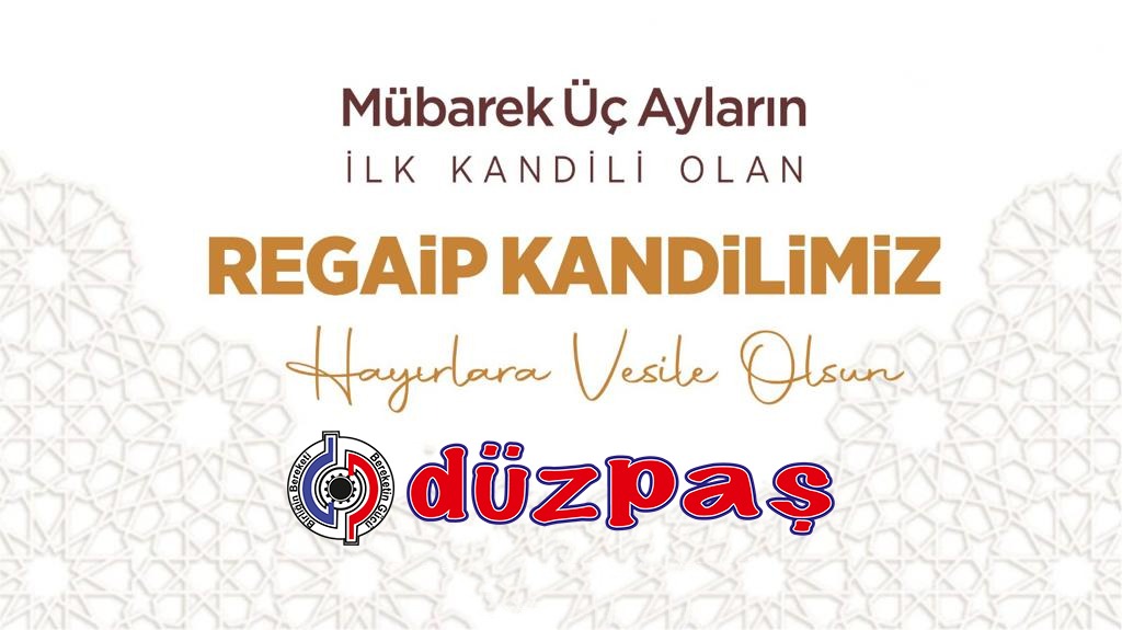 DÜZPAŞ Regaip Kandilini Kutlar