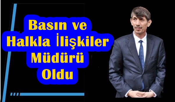 Basın Müdürü Fahri Altınkayık oldu