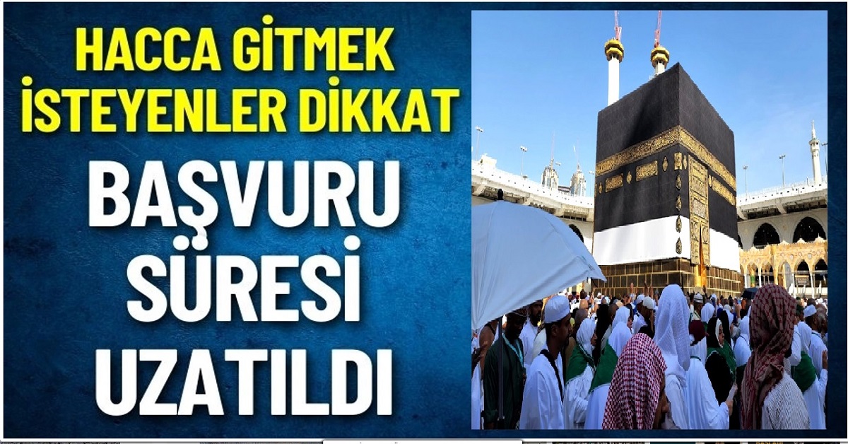 HAC ÖN KAYIT İŞLEMLERİ UZATILDI