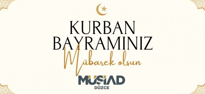 MÜSİAD Kurban Bayramını kutladı