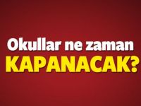 Okullar ne zaman kapanacak? 15 tatili ne zaman başlıyor?