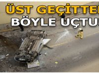 Üst Geçitten Böyle Uçtu…!