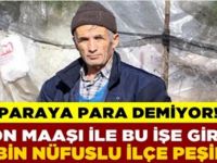 Son maaşı ile bu işe girdi Şimdi paraya para demiyor