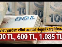 Devlet yardım elini uzattı! Hepsi karşılıksız…