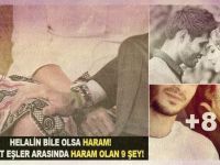 Eşler Arasında Haram Olan 9 Şey! Hele biri var ki… Bilmemek değil öğrenmemek ayıp…